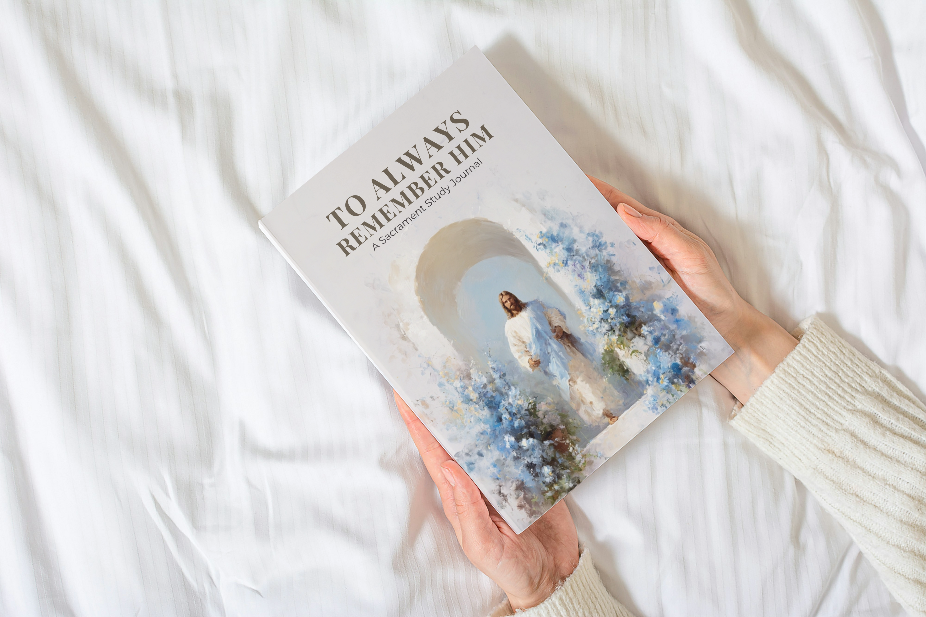 To Always Remember Him: A Sacrament Study Journal